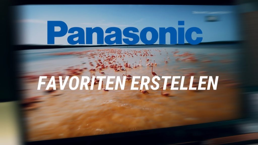 Panasonic Favoriten Listen erstellen