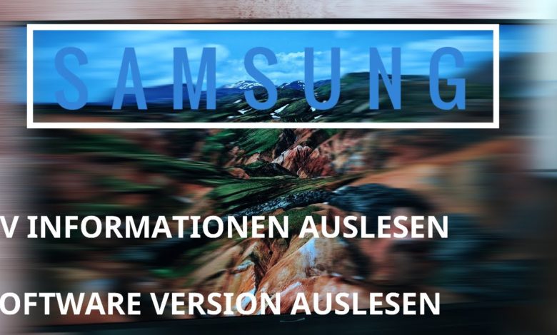 Samsung TV Software amp TV Informationen auslesen Samsung TV Software amp TV Informationen auslesen