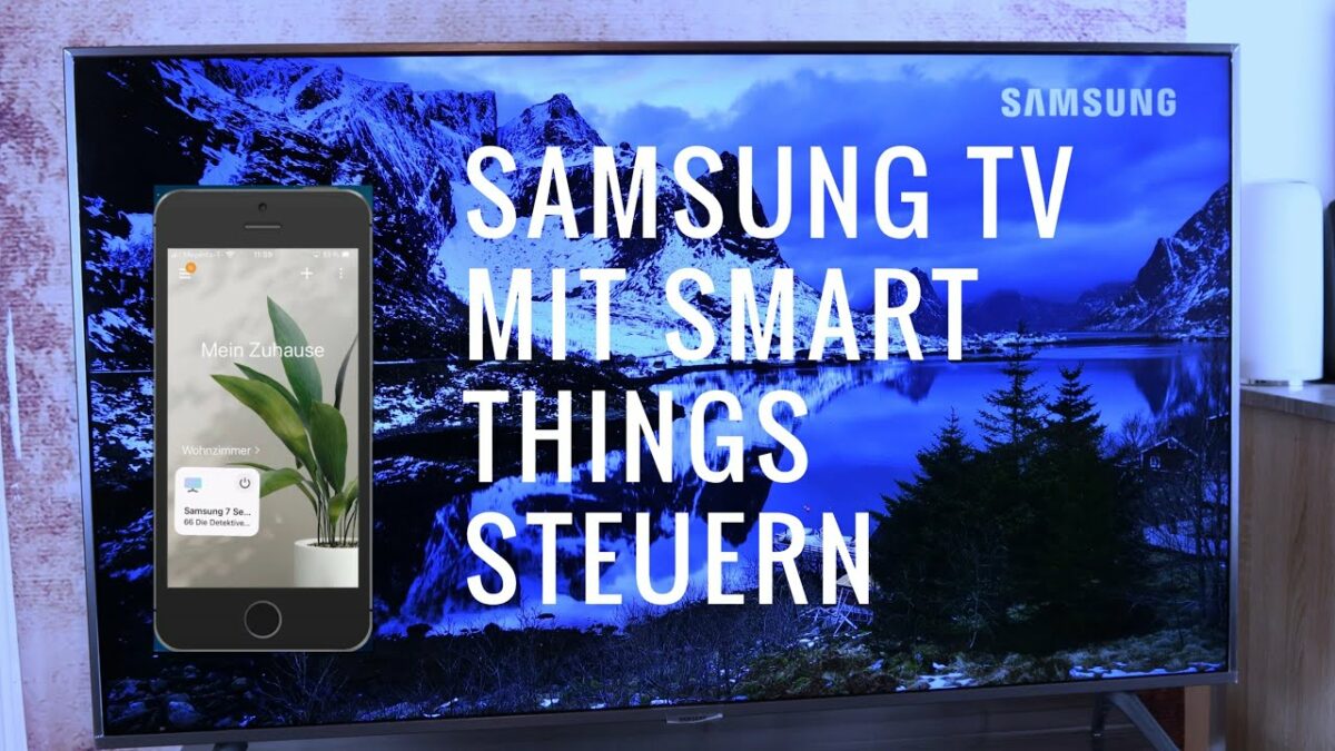 Samsung TV mit Smart Things steuern