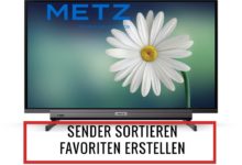 Sender sortieren und Favoriten erstellen Metz TV