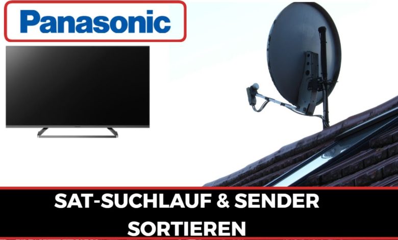 Sat Suchlauf Panasonic TV amp Sender sortieren Sat Suchlauf Panasonic TV amp Sender sortieren