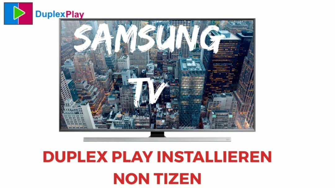 Duplex Player auf Samsung TV installierenNon Tizen