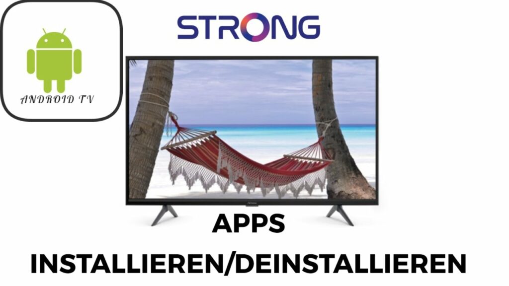 Strong Android TV Apps installieren amp deinstallieren