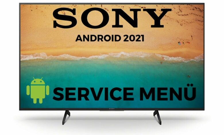 Sony Android TV 2021 Service Menue