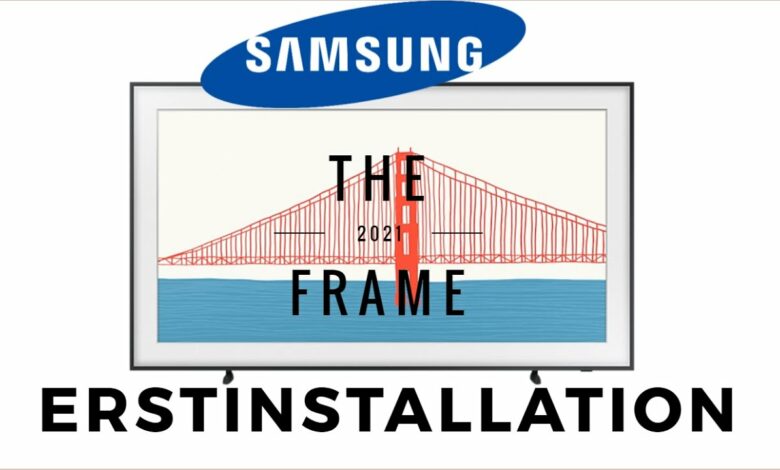 Samsung The Frame 2021 Erstinstallation