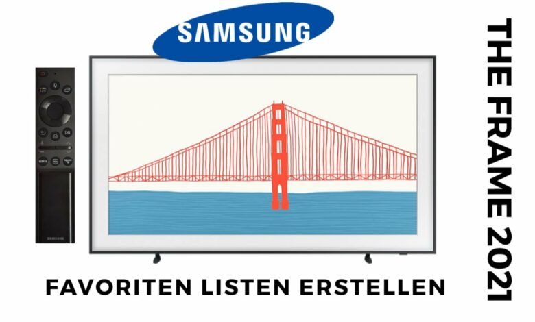 Samsung The Frame 2021 Favoriten Listen erstellen Samsung The Frame 2021 Favoriten Listen erstellen