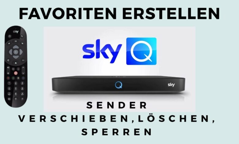 SKY Q Sender sortierenFavoriten erstellen SKY Q Sender sortierenFavoriten erstellen