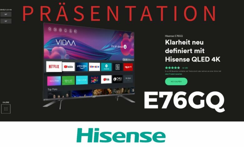 HISENSE E76GQ Praesentation HISENSE E76GQ Praesentation