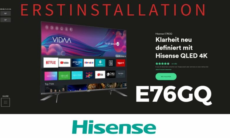 Hisense E76GQ Erstinstallation Hisense E76GQ Erstinstallation