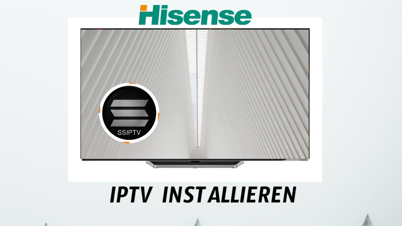 Hisense TV IPTV installieren