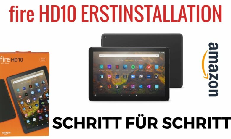 AMAZON fire HD10 Tablet Erstinstallation Schritt fuer Schritt AMAZON fire HD10 Tablet Erstinstallation Schritt fuer Schritt