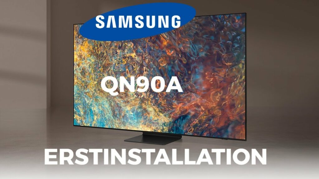 Samsung QN90A Erstinstallation