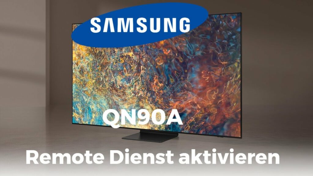 Samsung QN90A Remotedienst aktivieren