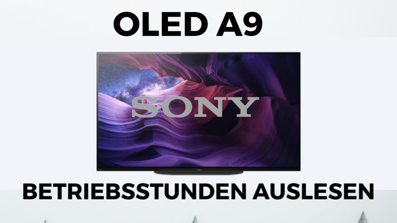 Sony OLED A9 Betriebsstunden auslesen Sony OLED A9 Betriebsstunden auslesen