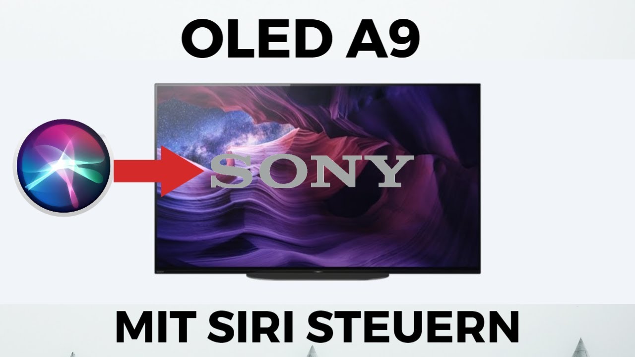 Sony OLED A9 mit SIRI steuern