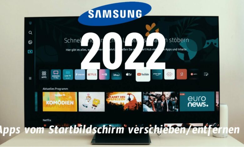 Samsung TV 2022 Apps verschiebenentfernen