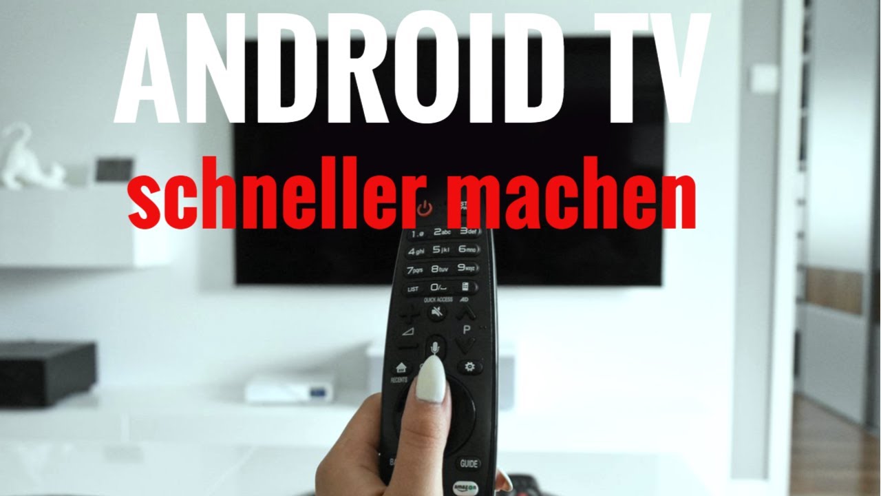 Android Fernseher schneller machenTuning Android Fernseher schneller machenTuning