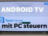 Android TV mit PC steuern